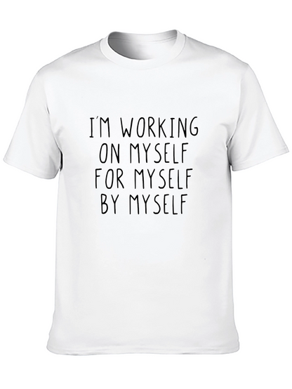 Im Working On Myself Graphic T-Shirt