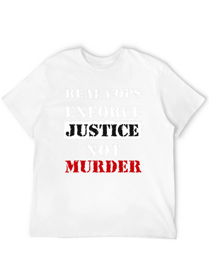 Real Cops Enforce Justice T-Shirt