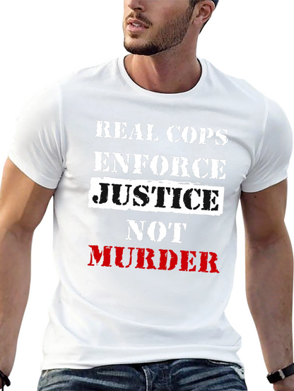Real Cops Enforce Justice T-Shirt