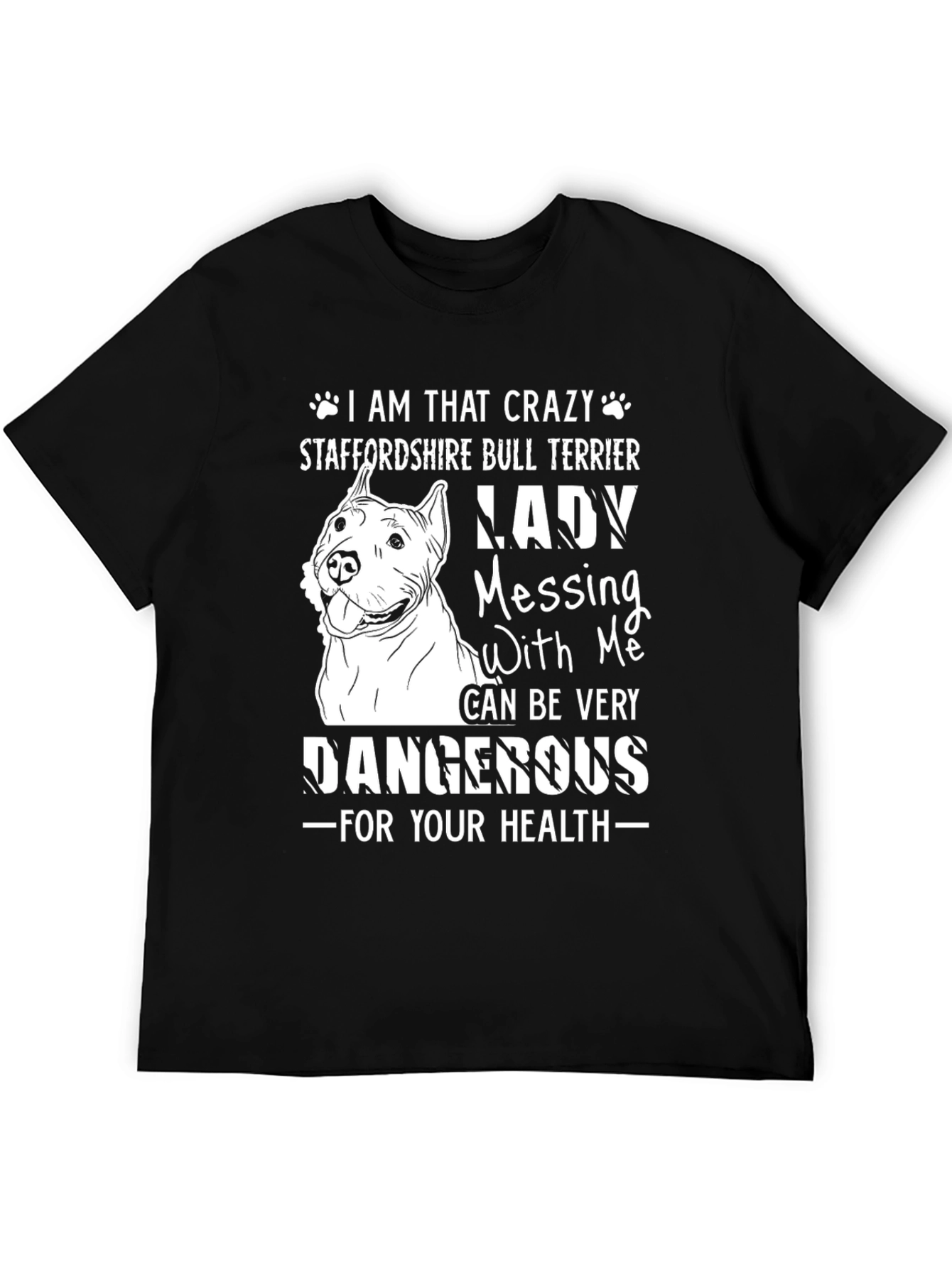 Crazy Staffordshire Bull Terrier Lady T-Shirt