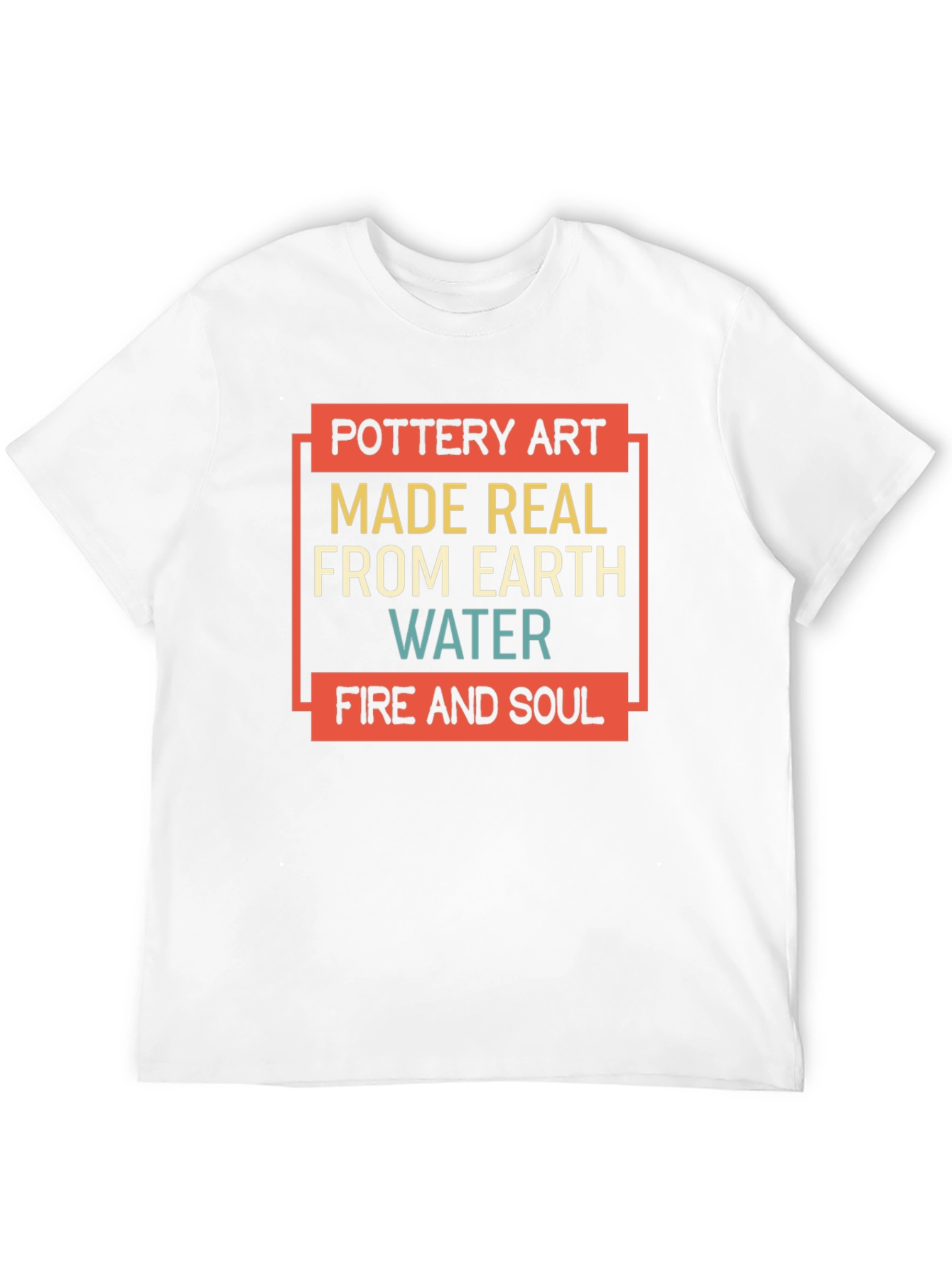 Pottery Art T-Shirt - Earth Water Fire & Soul