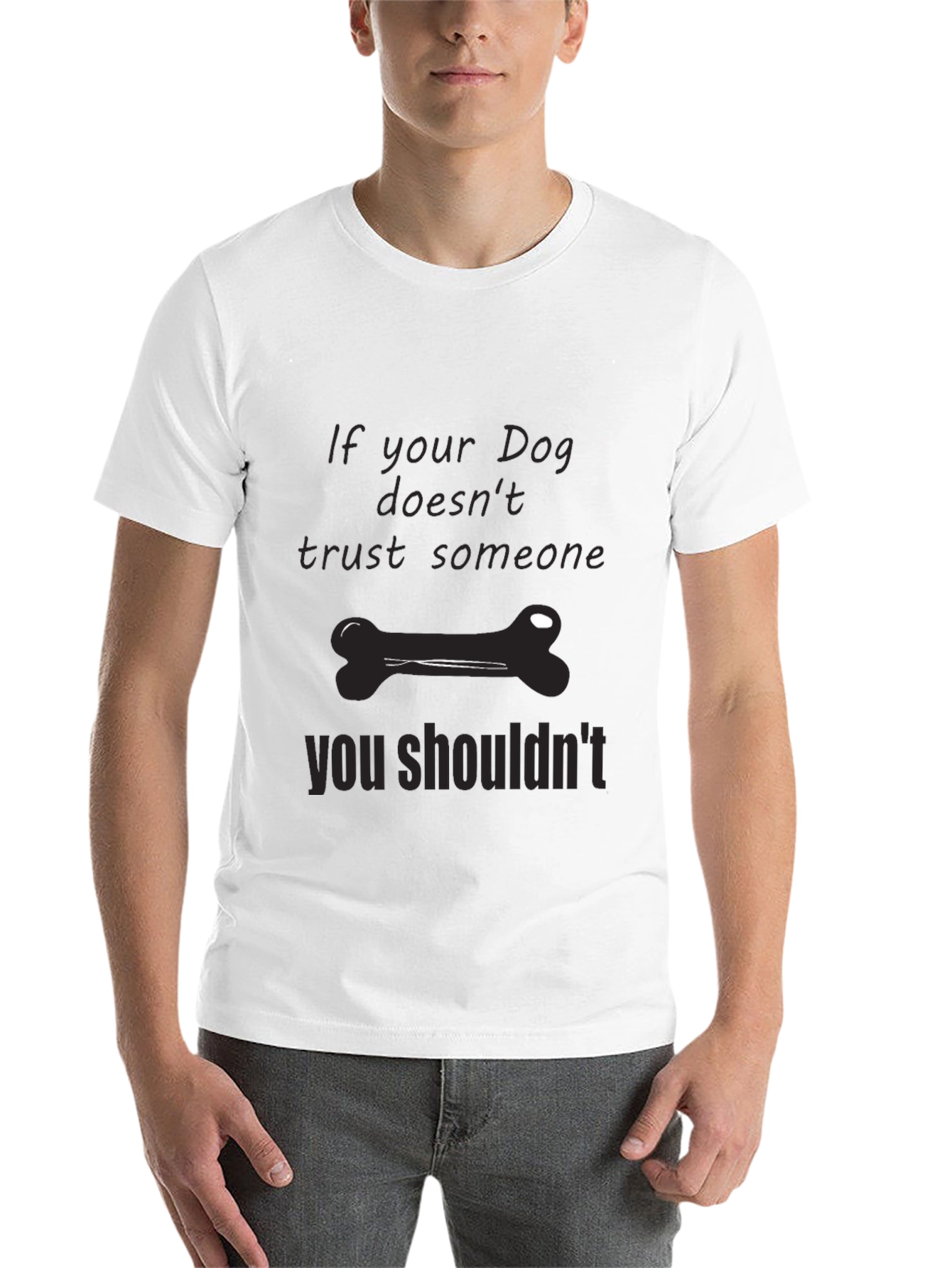 Dog Trust T-Shirt: If Your Dog Doesnt Trust...