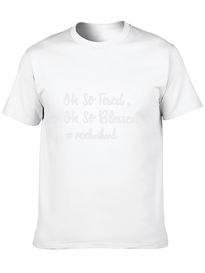 Oh So Tired Oh So Blessed T-Shirt