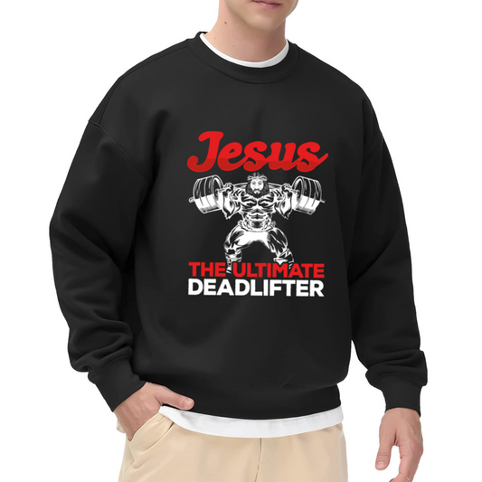 Jesus The Ultimate Deadlifter Faith Gym Crewneck Sweatshirt