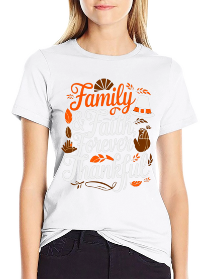 Family & Faith Thanksgiving T-Shirt - Forever Thankful