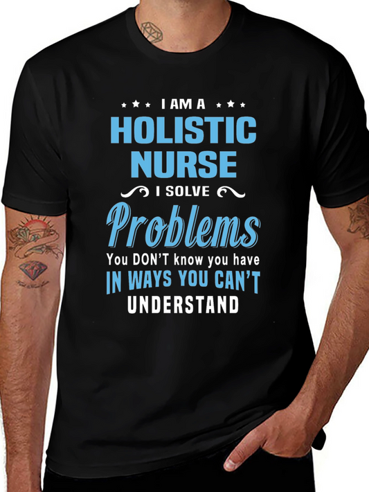 Holistic Nurse T-Shirt - I Solve Problems