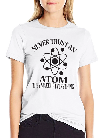 Never Trust an Atom Graphic Tee