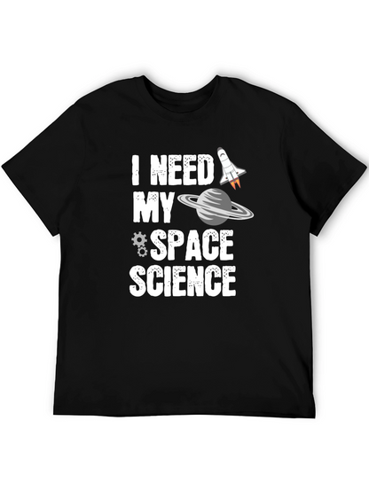I Need My Space Science Graphic T-Shirt