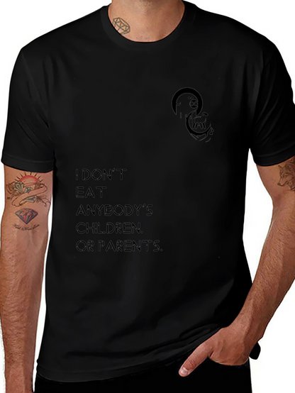 I Dont Eat Anybodys Children T-Shirt