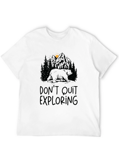 Dont Quit Exploring Bear Graphic Tee
