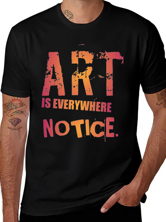 Art Is Everywhere Notice T-Shirt