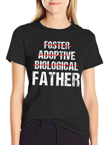 Father T-Shirt - Foster Adoptive Biological - Mens