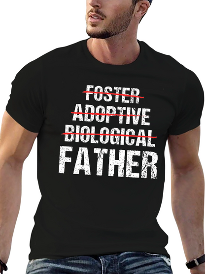 Father T-Shirt - Foster Adoptive Biological - Mens