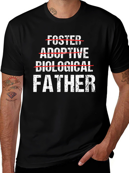 Father T-Shirt - Foster Adoptive Biological - Mens