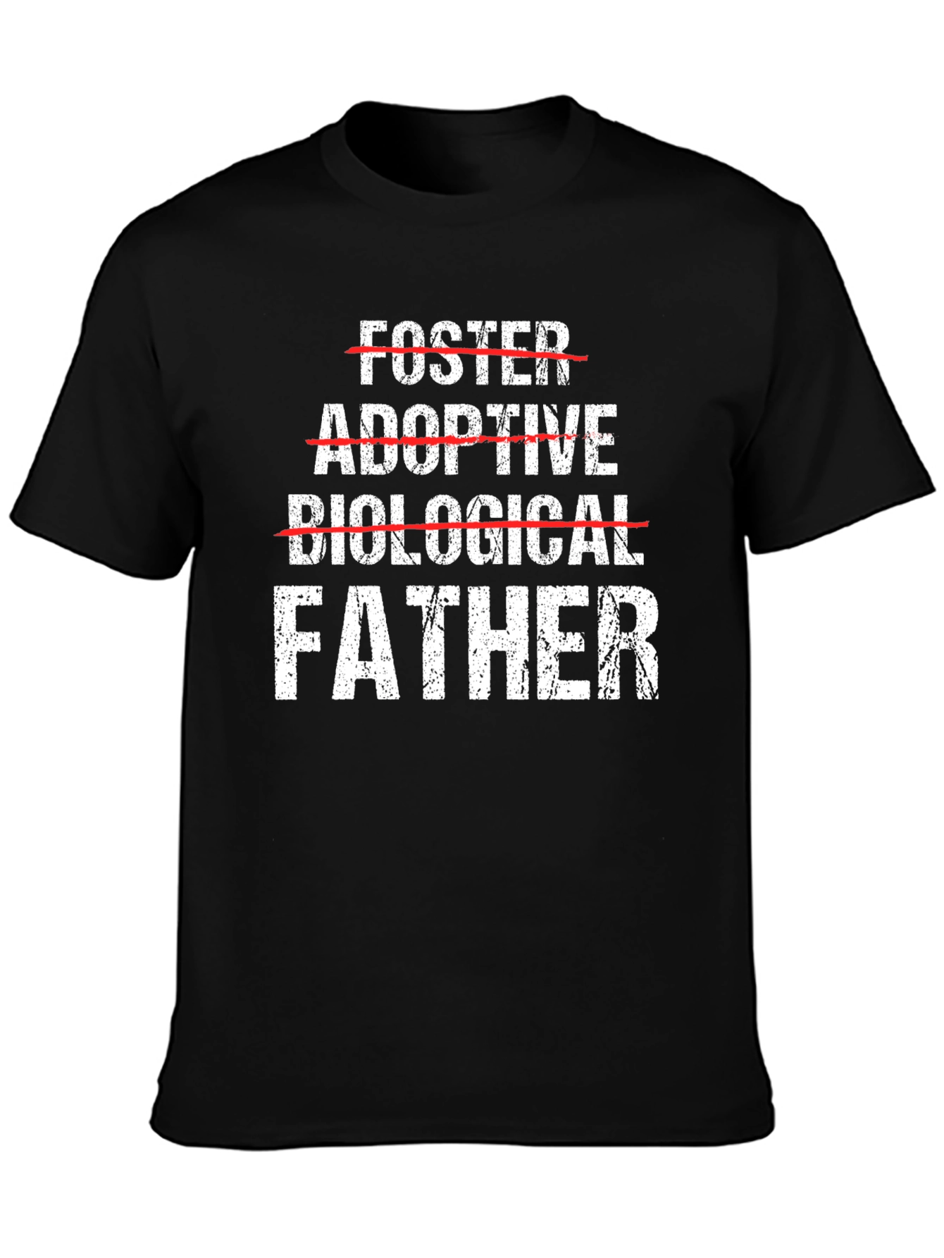 Father T-Shirt - Foster Adoptive Biological - Mens