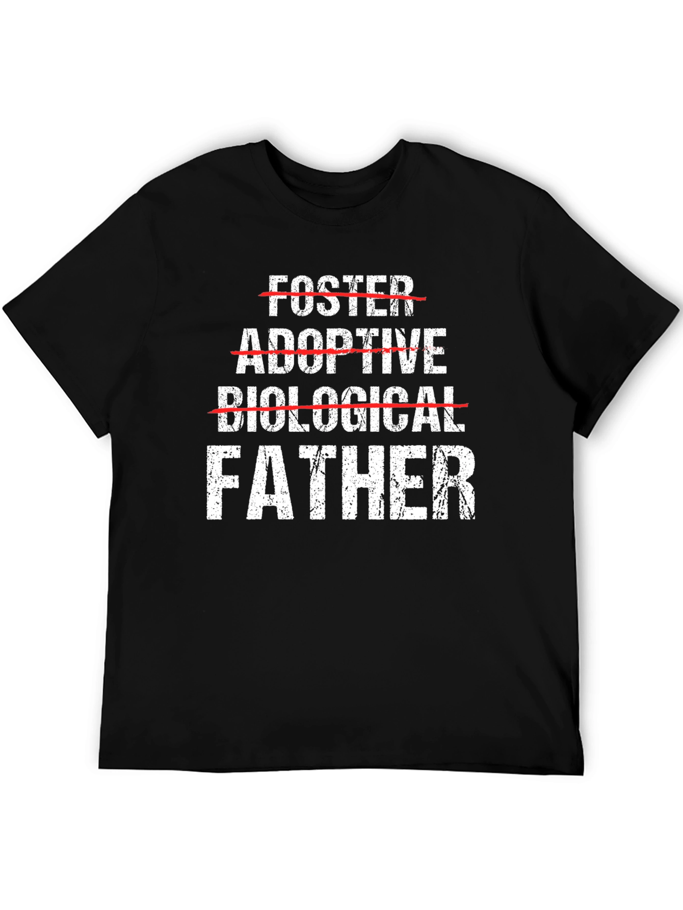 Father T-Shirt - Foster Adoptive Biological - Mens