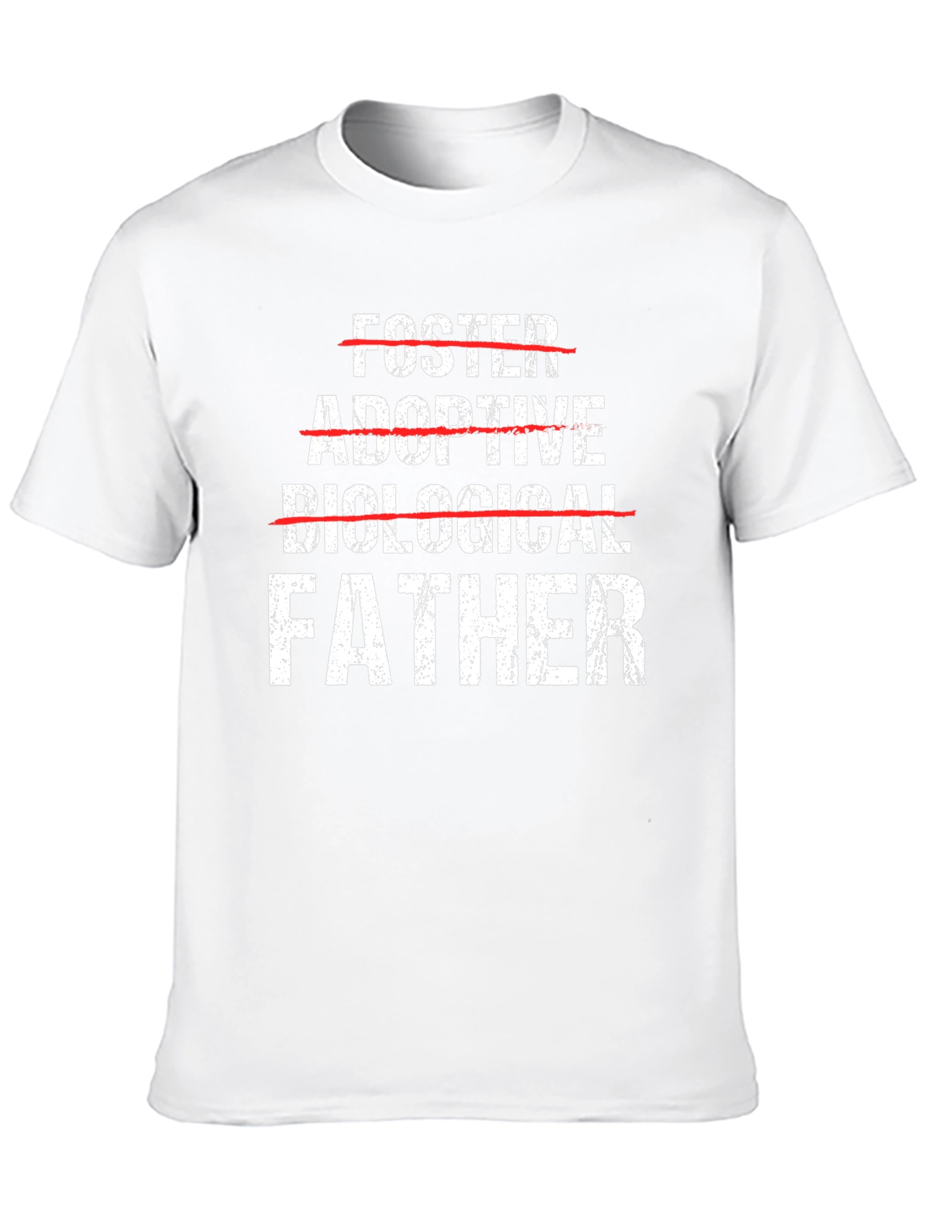 Father T-Shirt - Foster Adoptive Biological - Mens