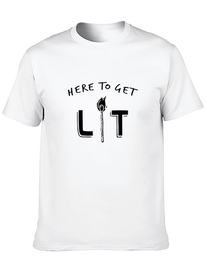 Here to Get Lit T-Shirt - Black Cotton Tee