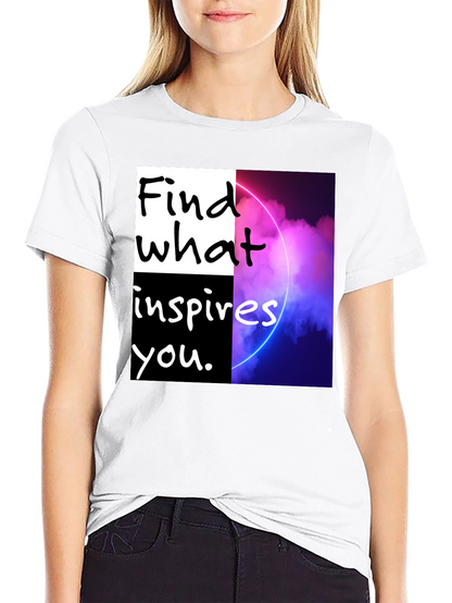 Motivational Graphic T-Shirt - Find What Inspires You