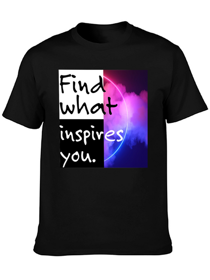 Motivational Graphic T-Shirt - Find What Inspires You