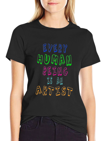 Every Human Being Is An Artist Tee