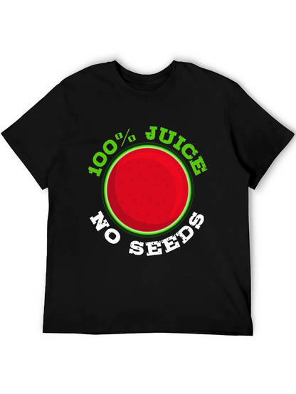 100% Juice No Seeds Graphic T-Shirt