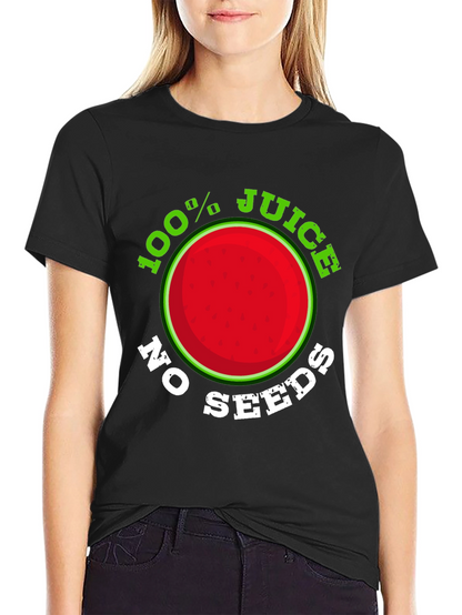 100% Juice No Seeds Graphic T-Shirt