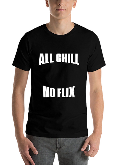 All Chill No Flix Graphic Tee - Relaxed Style