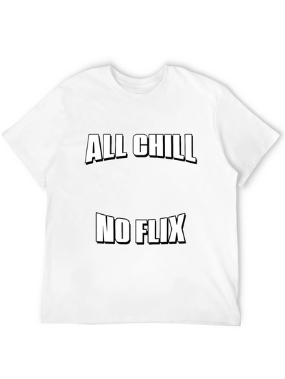All Chill No Flix Graphic Tee - Relaxed Style