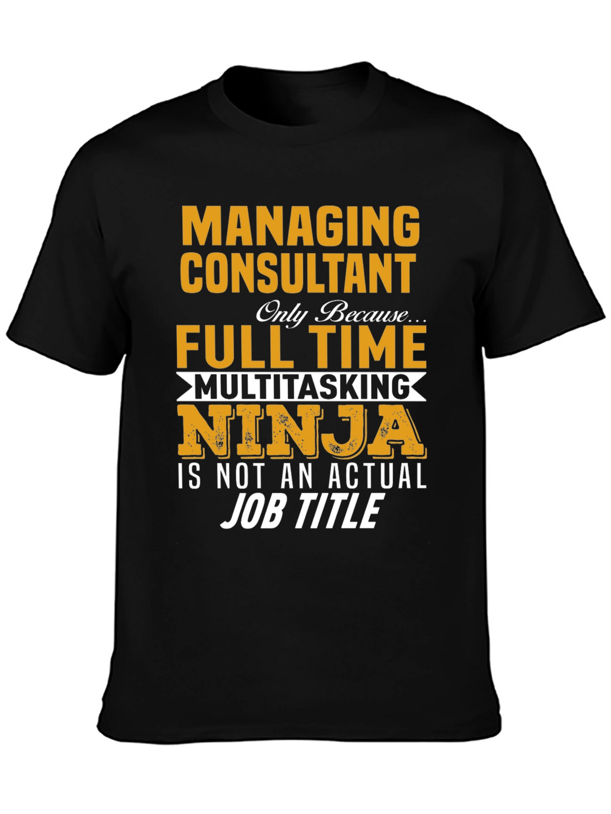 Managing Consultant Ninja T-Shirt