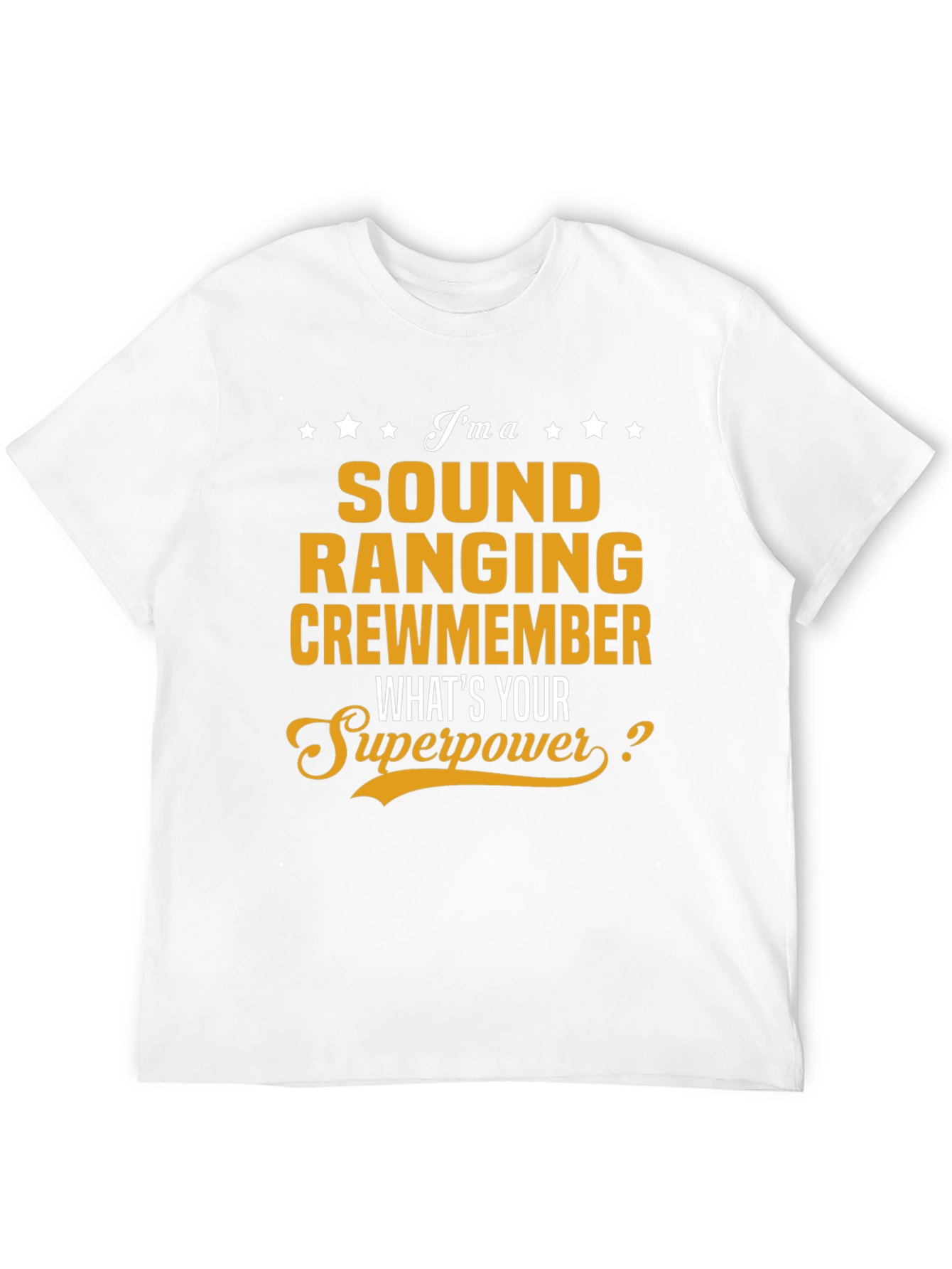 Sound Ranging Crewmember T-Shirt - Whats Your Superpower?