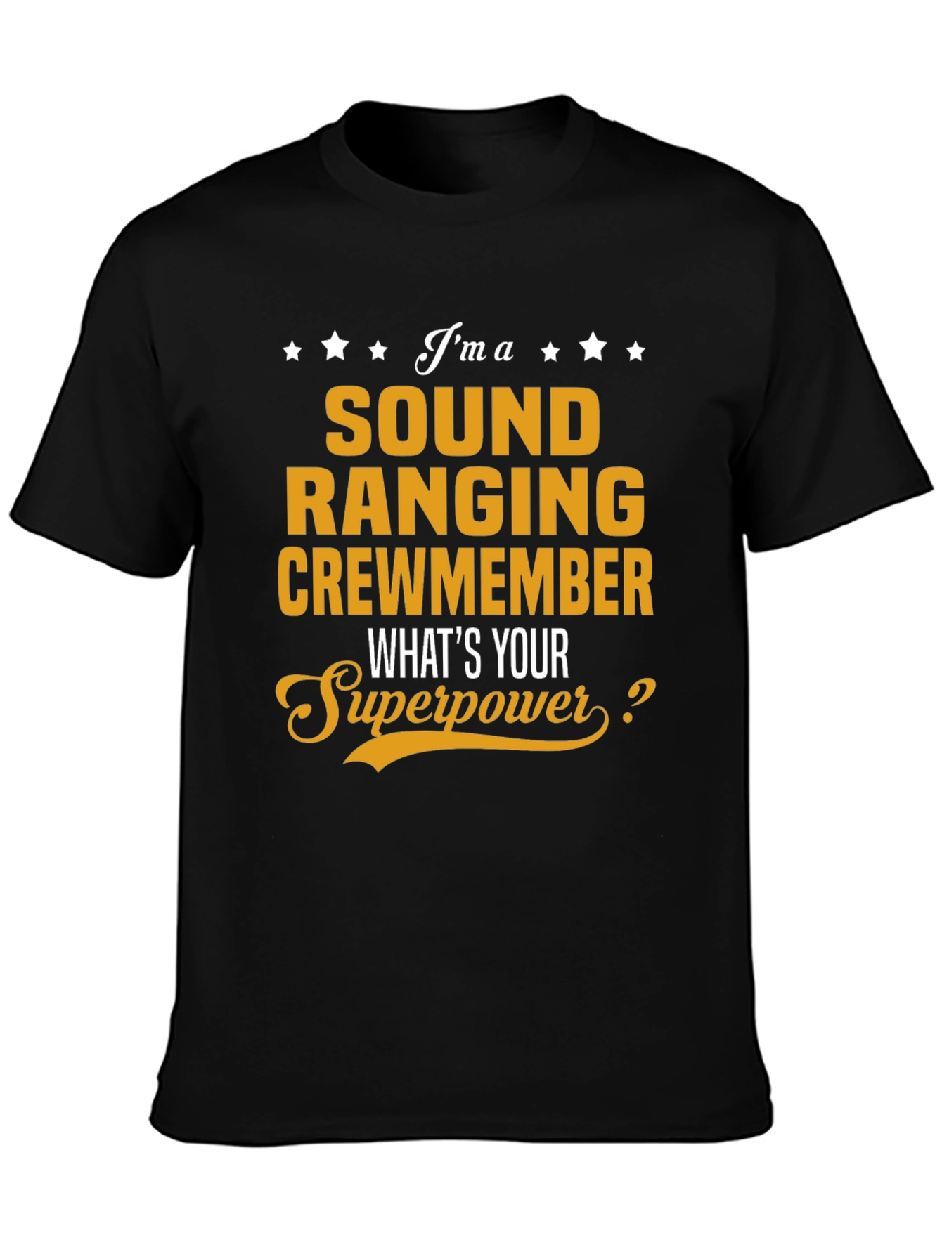 Sound Ranging Crewmember T-Shirt - Whats Your Superpower?