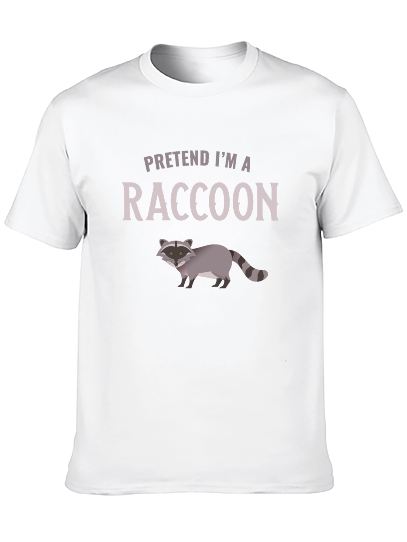 Pretend Im a Raccoon Graphic Tee - Soft Cotton