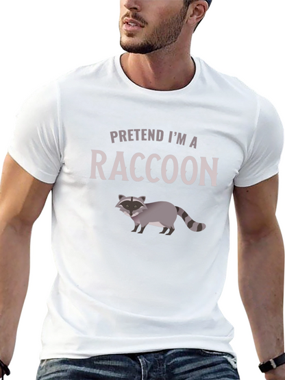 Pretend Im a Raccoon Graphic Tee - Soft Cotton