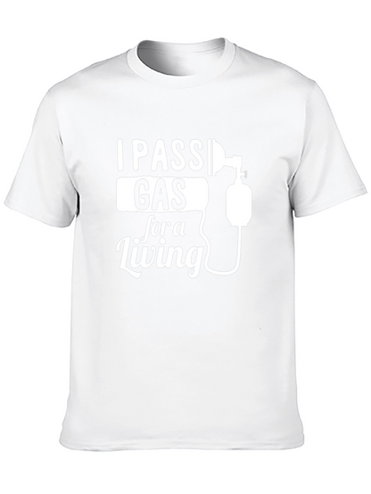 I Pass Gas For A Living Graphic T-Shirt