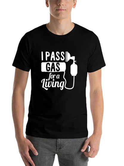 I Pass Gas For A Living Graphic T-Shirt