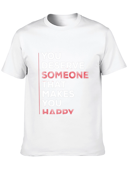 You Deserve Someone Happy Black T-Shirt