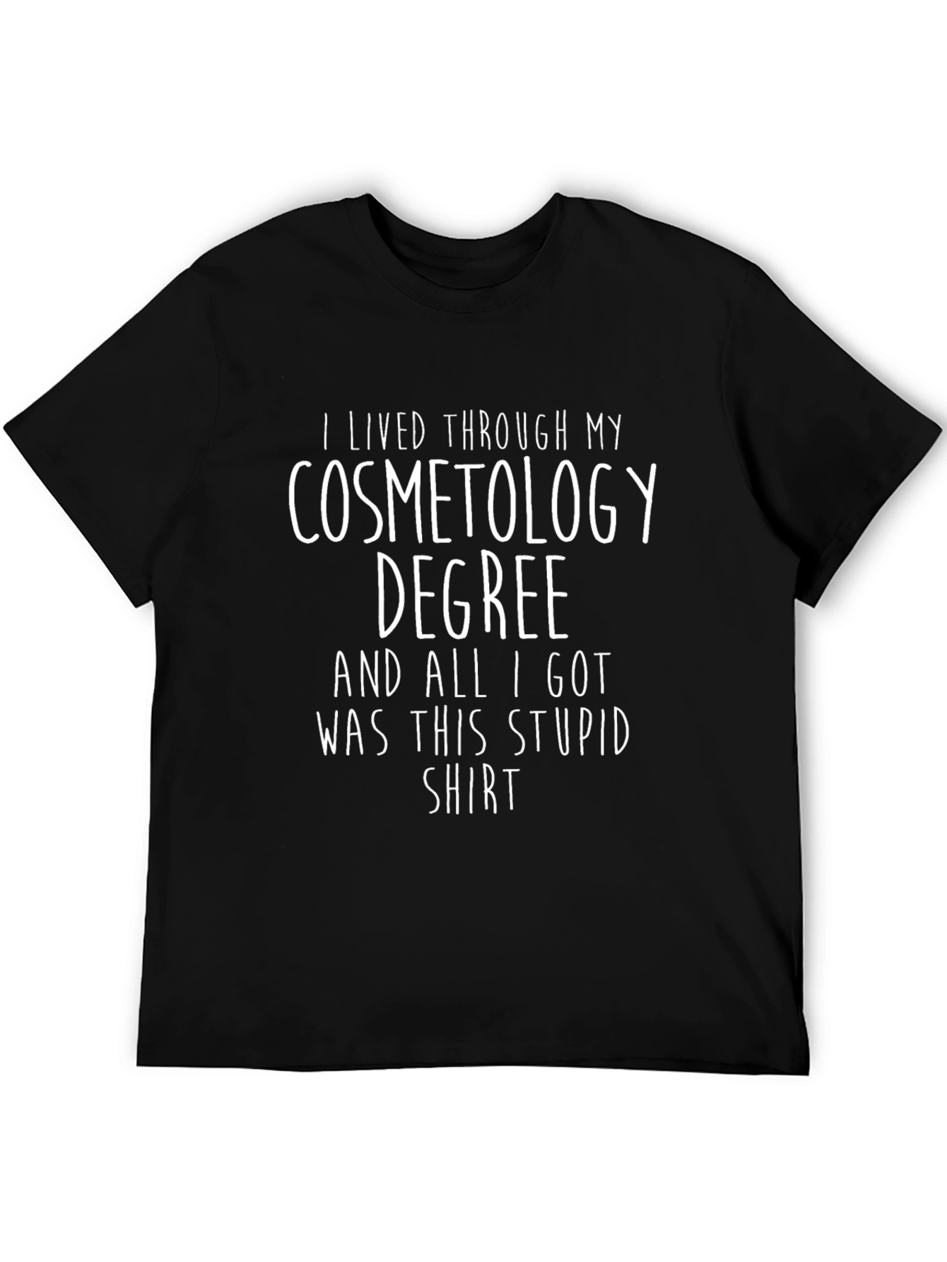 Cosmetology Degree T-Shirt - Funny Graduation Gift