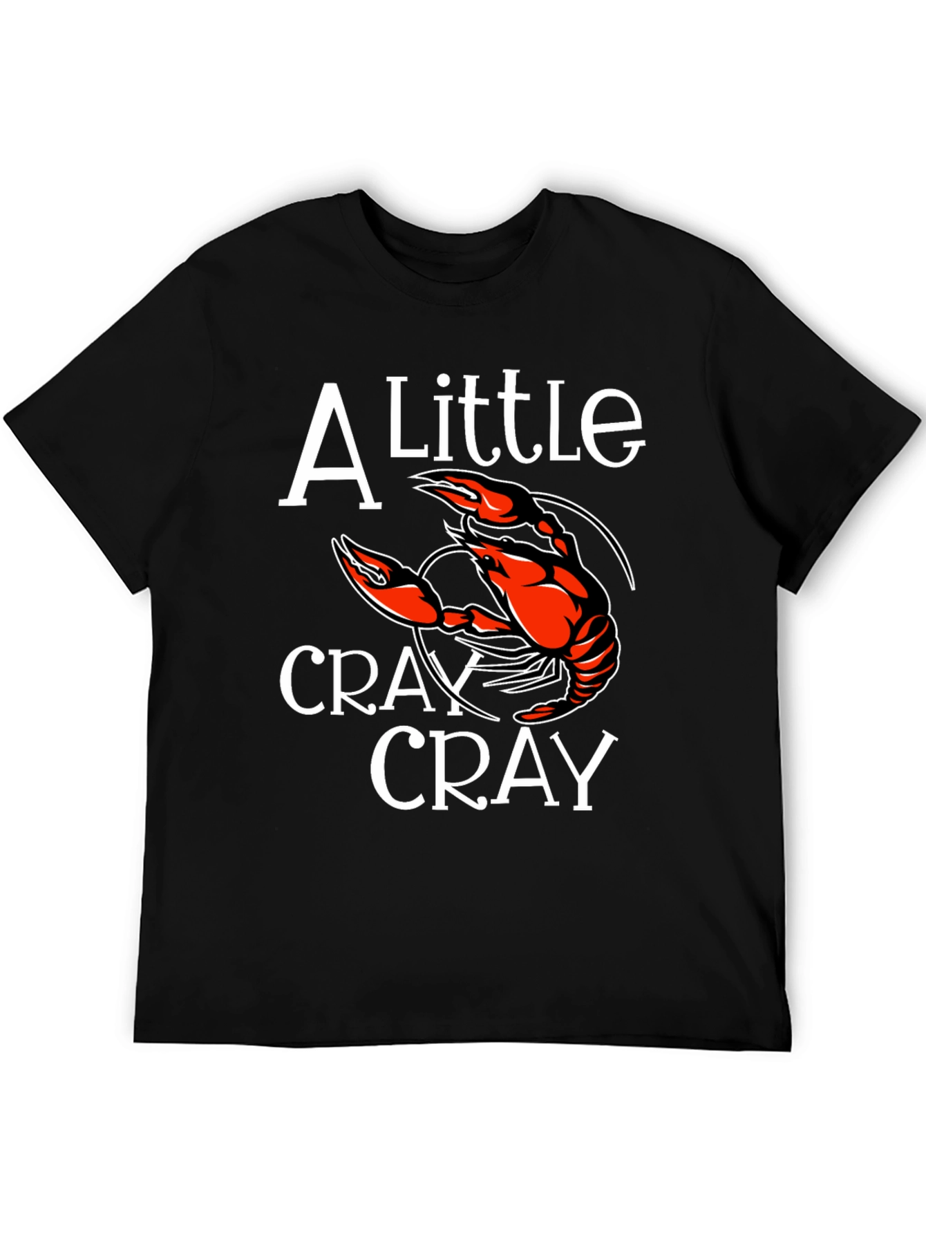 Crawfish T-Shirt: A Little Cray Cray Tee