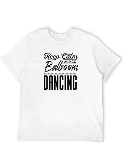Keep Calm Ballroom Dancing T-Shirt