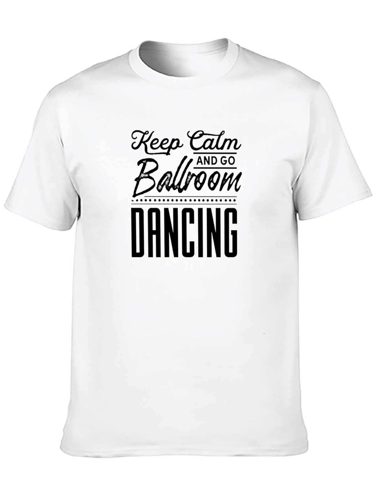 Keep Calm Ballroom Dancing T-Shirt