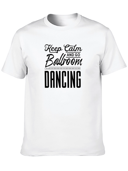 Keep Calm Ballroom Dancing T-Shirt