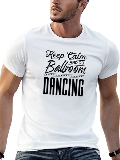 Keep Calm Ballroom Dancing T-Shirt