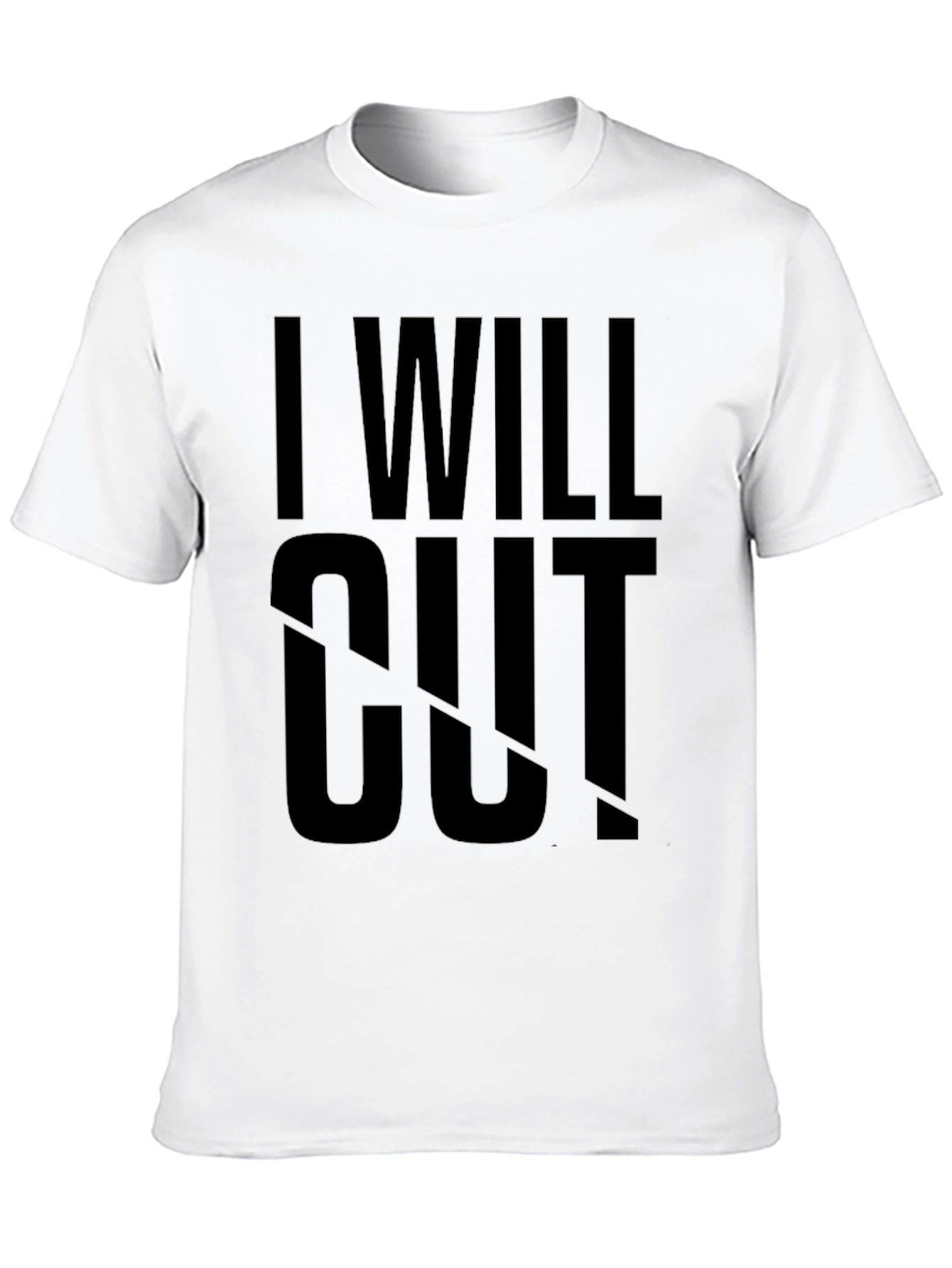 I Will Cut T-Shirt - Bold Statement Tee