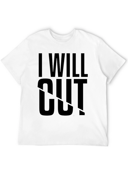 I Will Cut T-Shirt - Bold Statement Tee