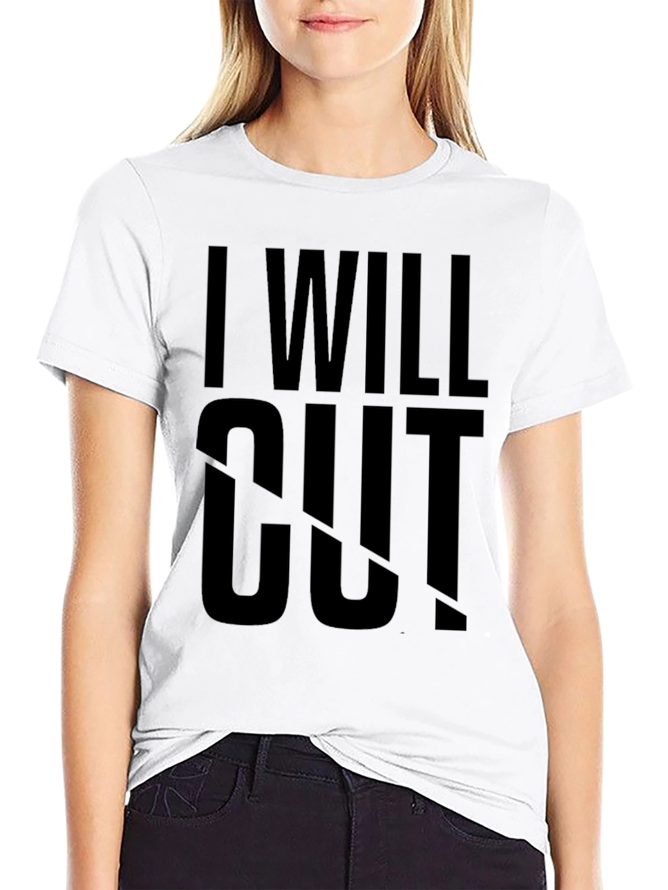 I Will Cut T-Shirt - Bold Statement Tee