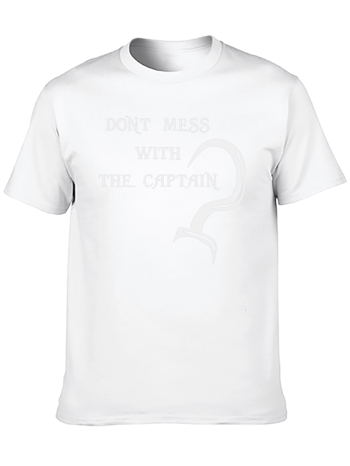 Dont Mess With The Captain - Graphic T-Shirt