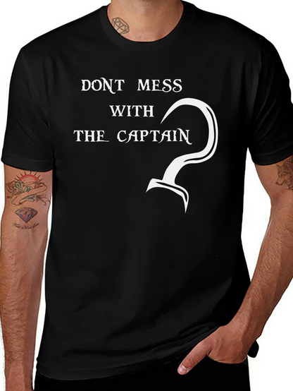 Dont Mess With The Captain - Graphic T-Shirt