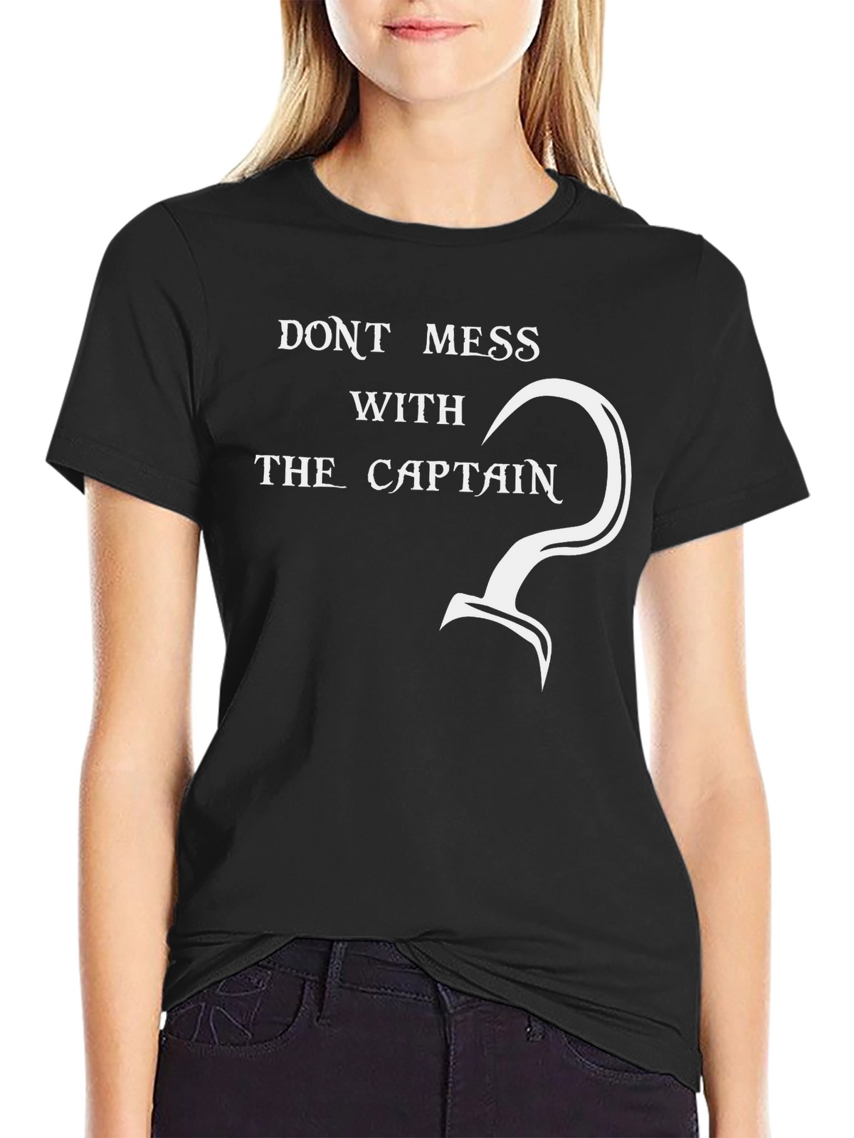 Dont Mess With The Captain - Graphic T-Shirt