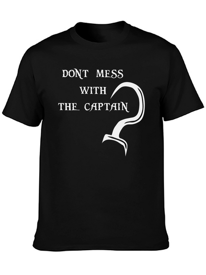 Dont Mess With The Captain - Graphic T-Shirt